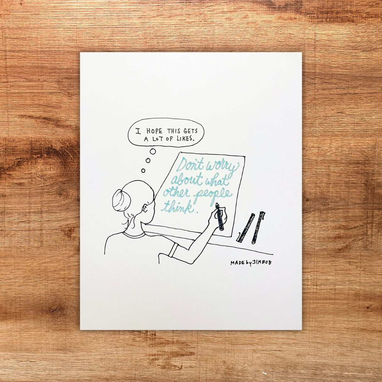 "I Hope This Gets Likes" 8x10in Print - Classic Art Print