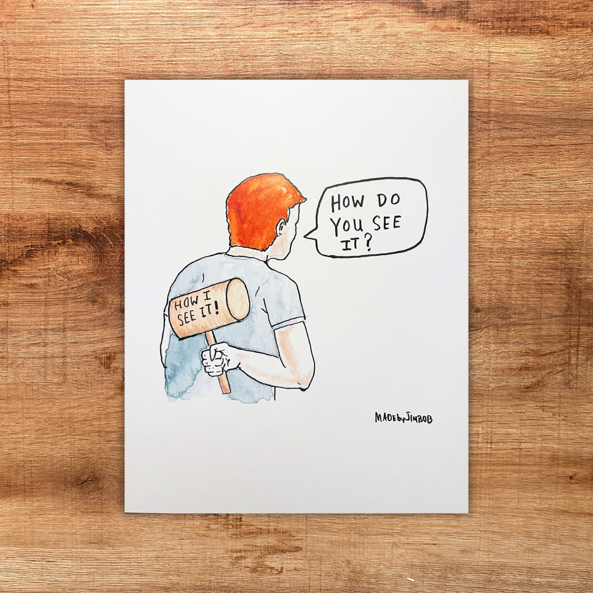 "How I See It" 8x10in Print - Classic Art Print