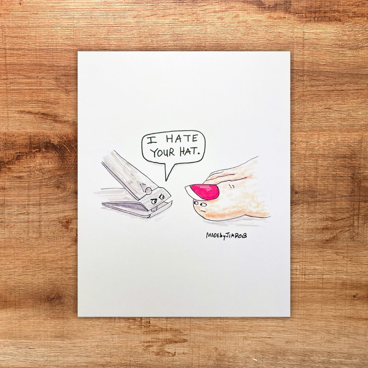 "I Hate Your Hat" 8x10in Print - Classic Art Print