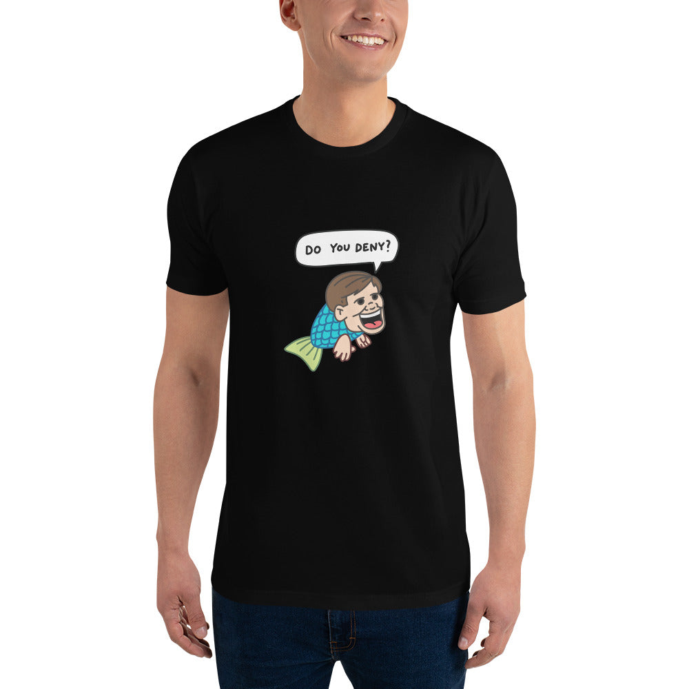 "Do You Deny?" - Premium T-shirt