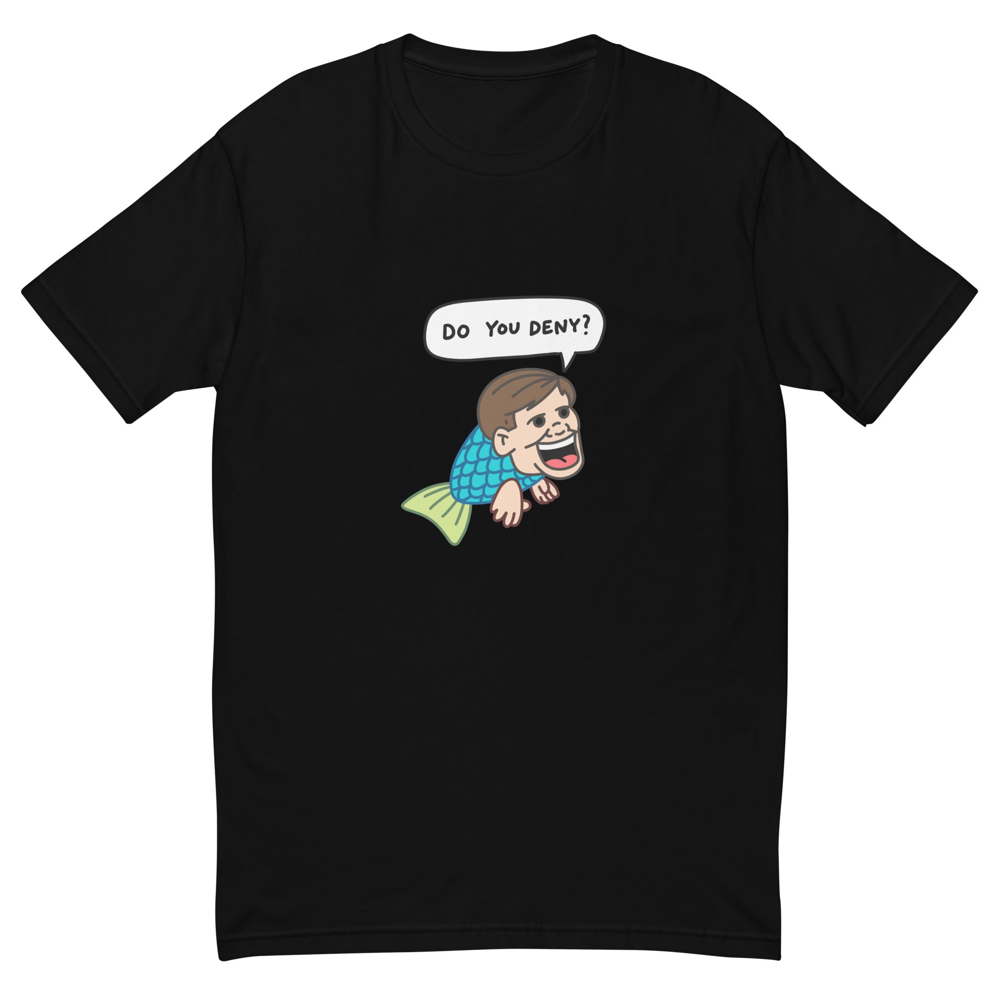 "Do You Deny?" - Premium T-shirt