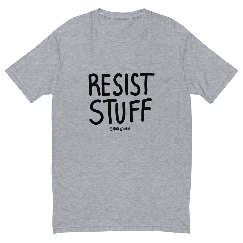 "Resist Stuff" Premium T-shirt