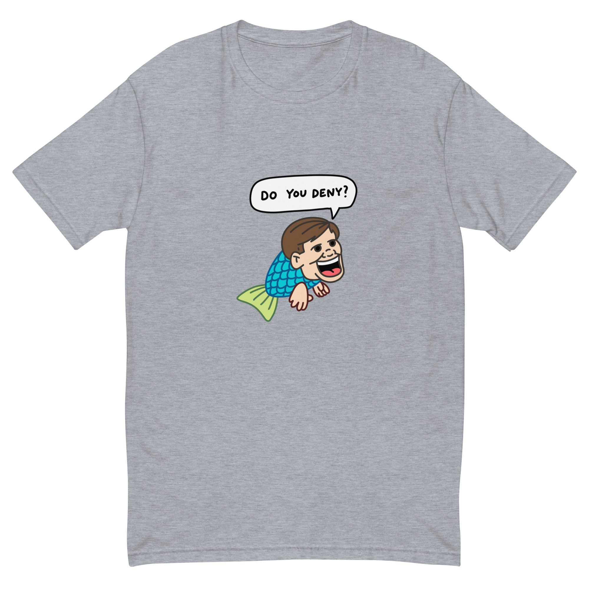 "Do You Deny?" - Premium T-shirt
