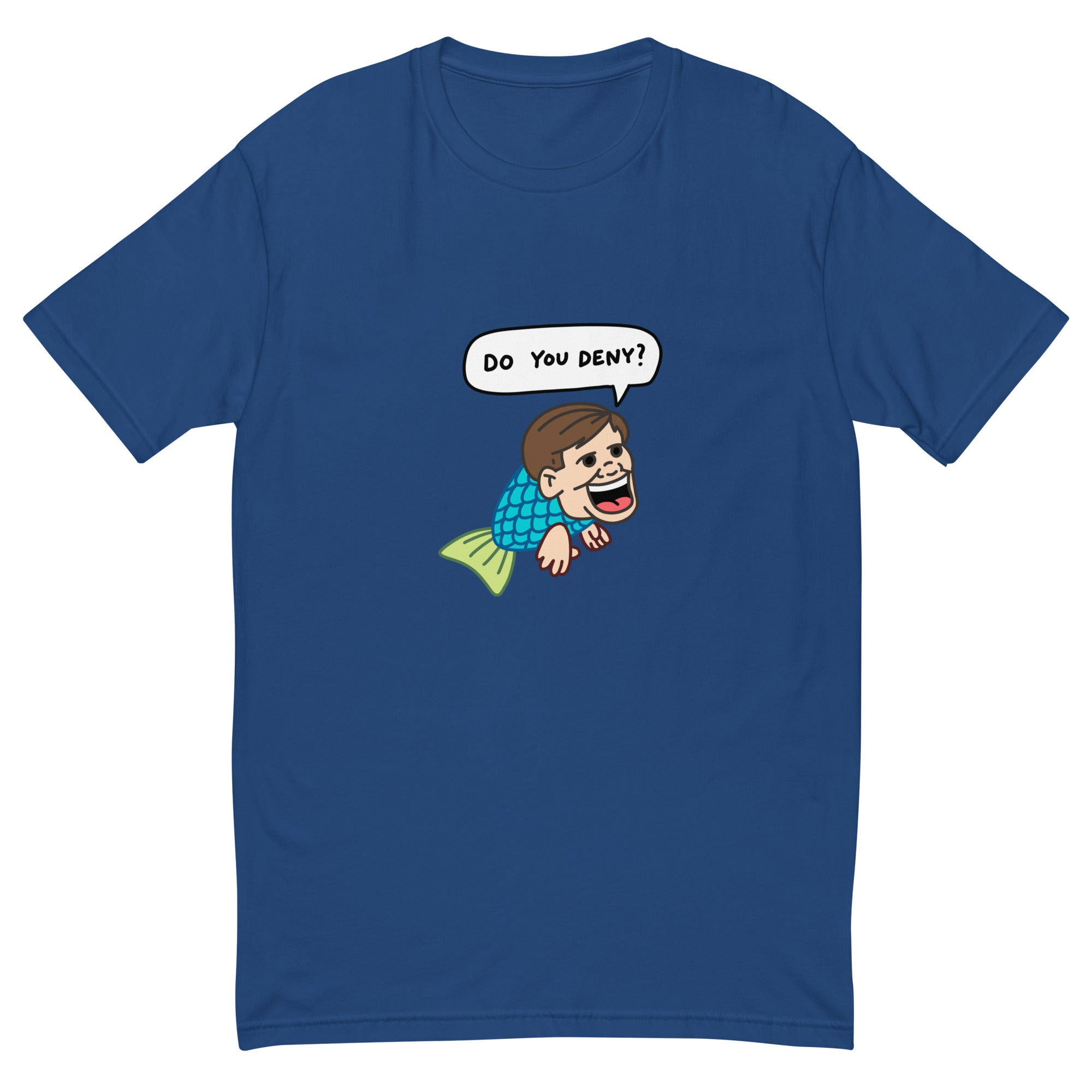 "Do You Deny?" - Premium T-shirt