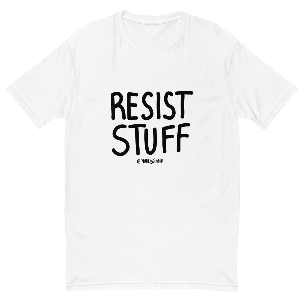 "Resist Stuff" Premium T-shirt