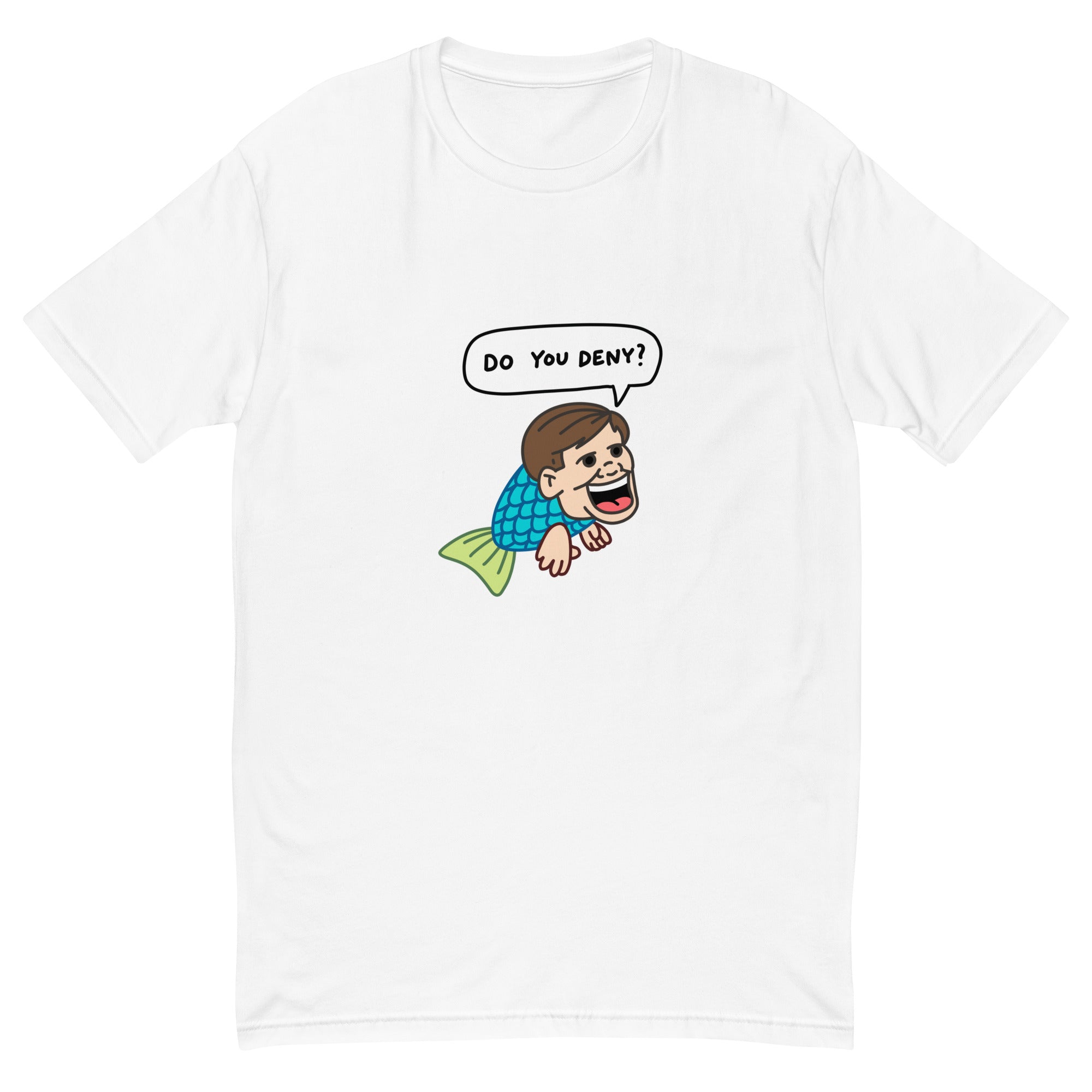 "Do You Deny?" - Premium T-shirt
