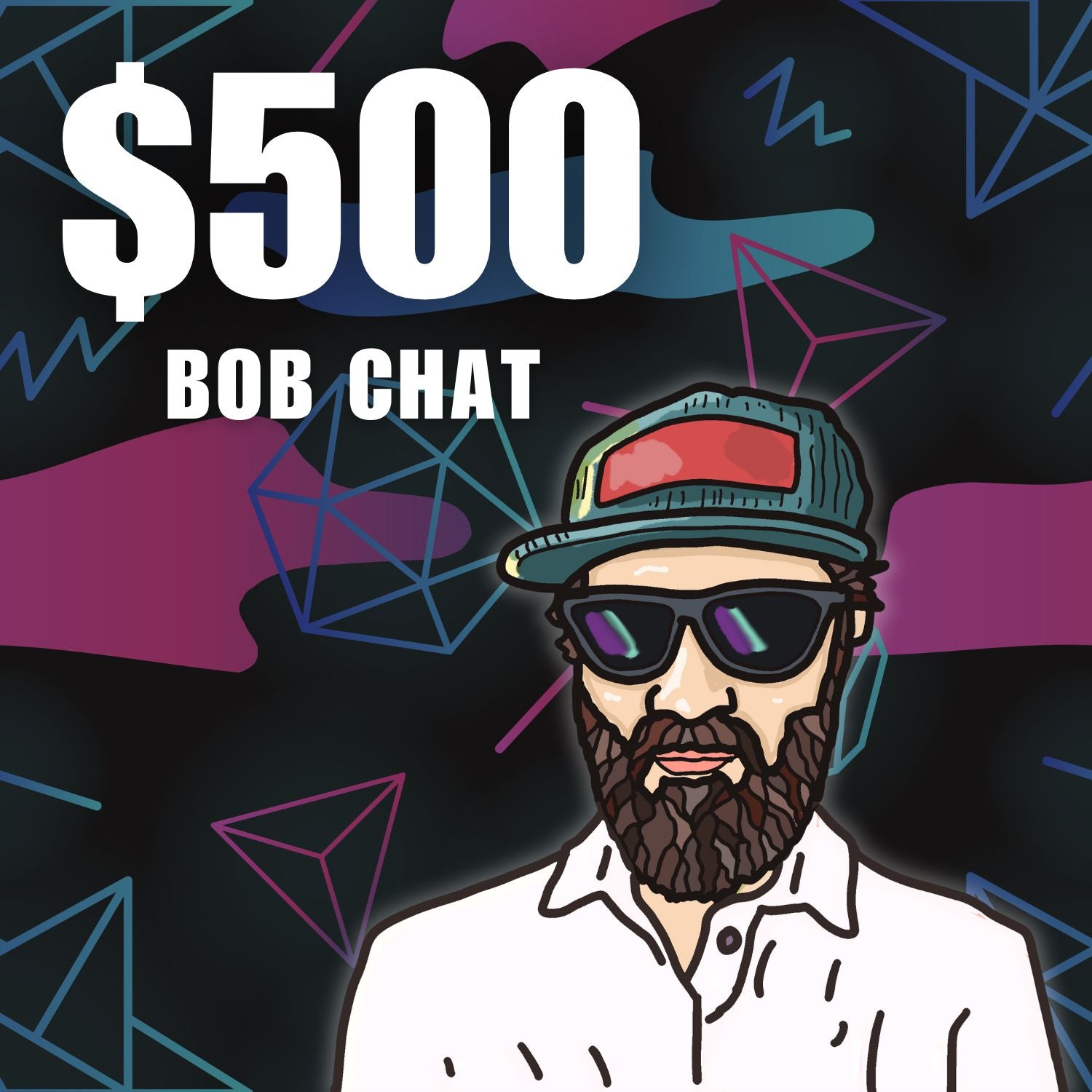 $500 Bob Chat