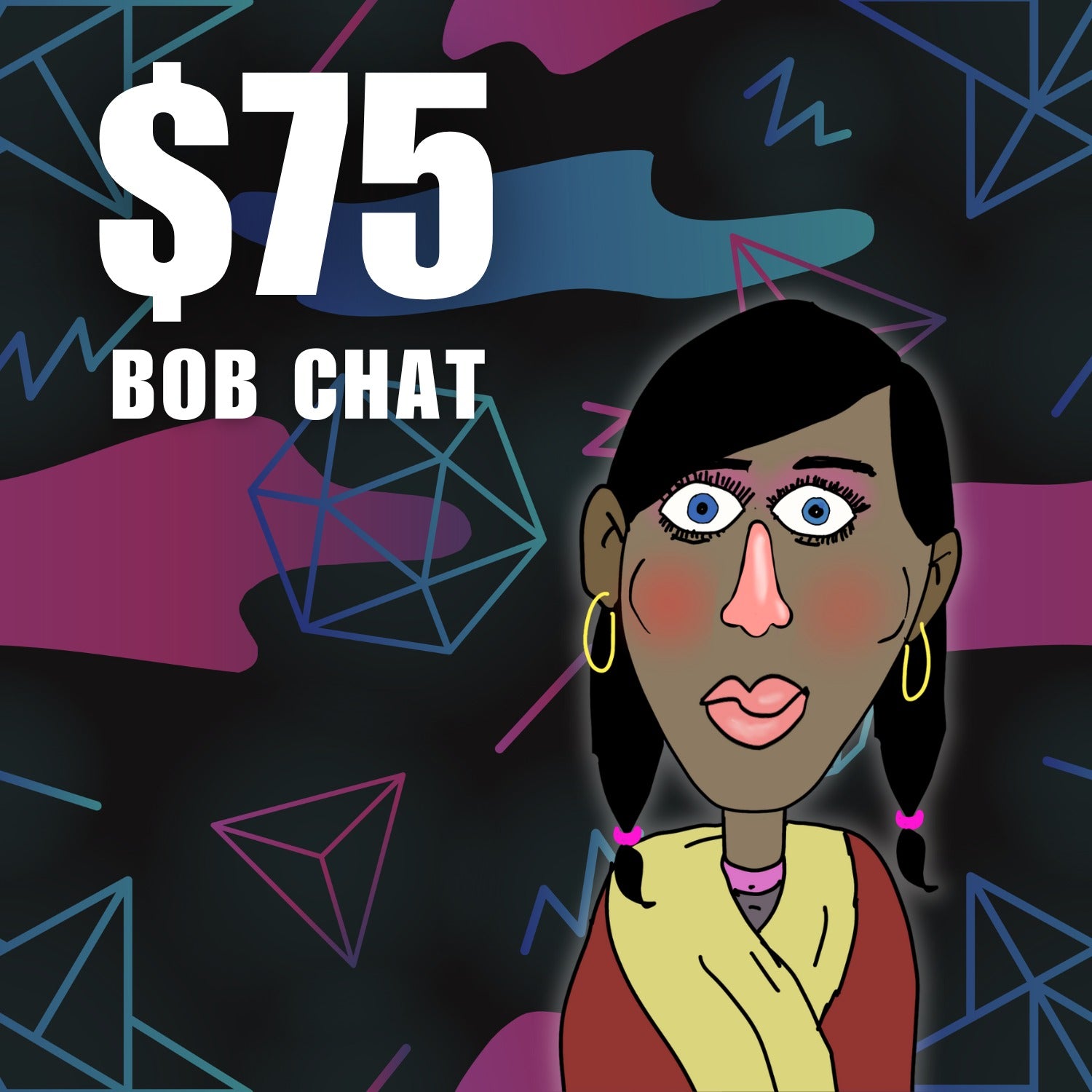 $75 Bob Chat