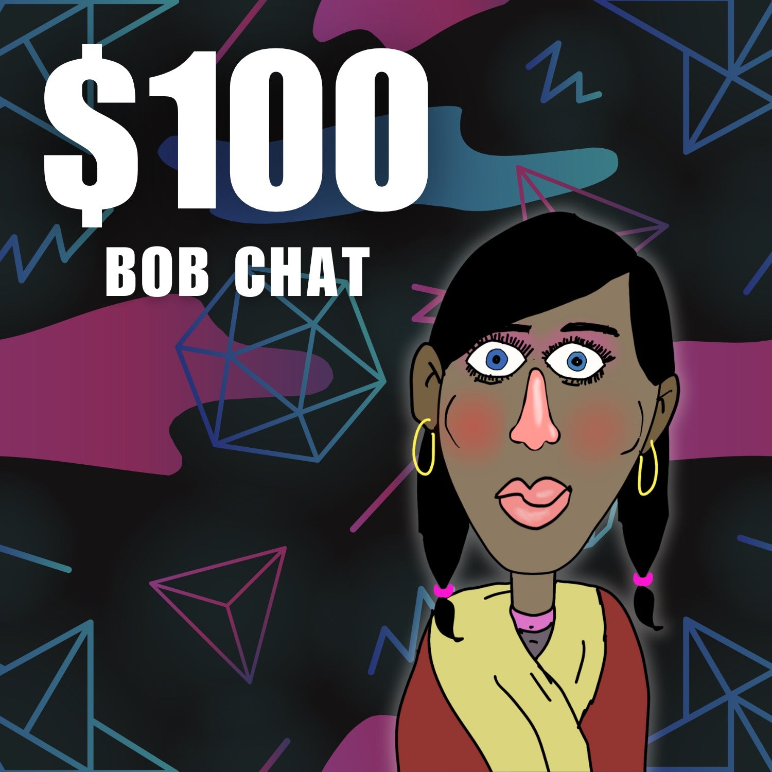 $100 Bob Chat