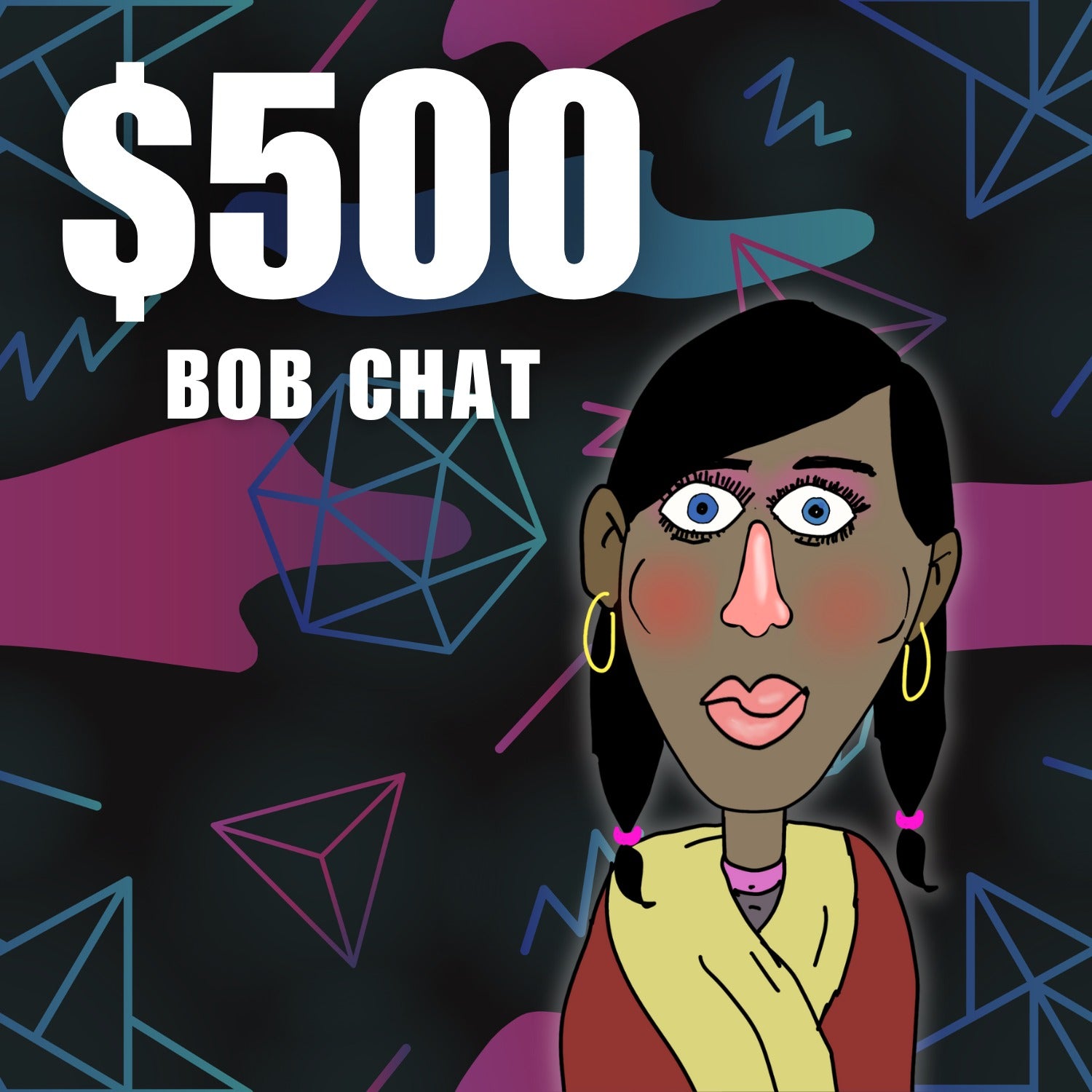 $500 Bob Chat