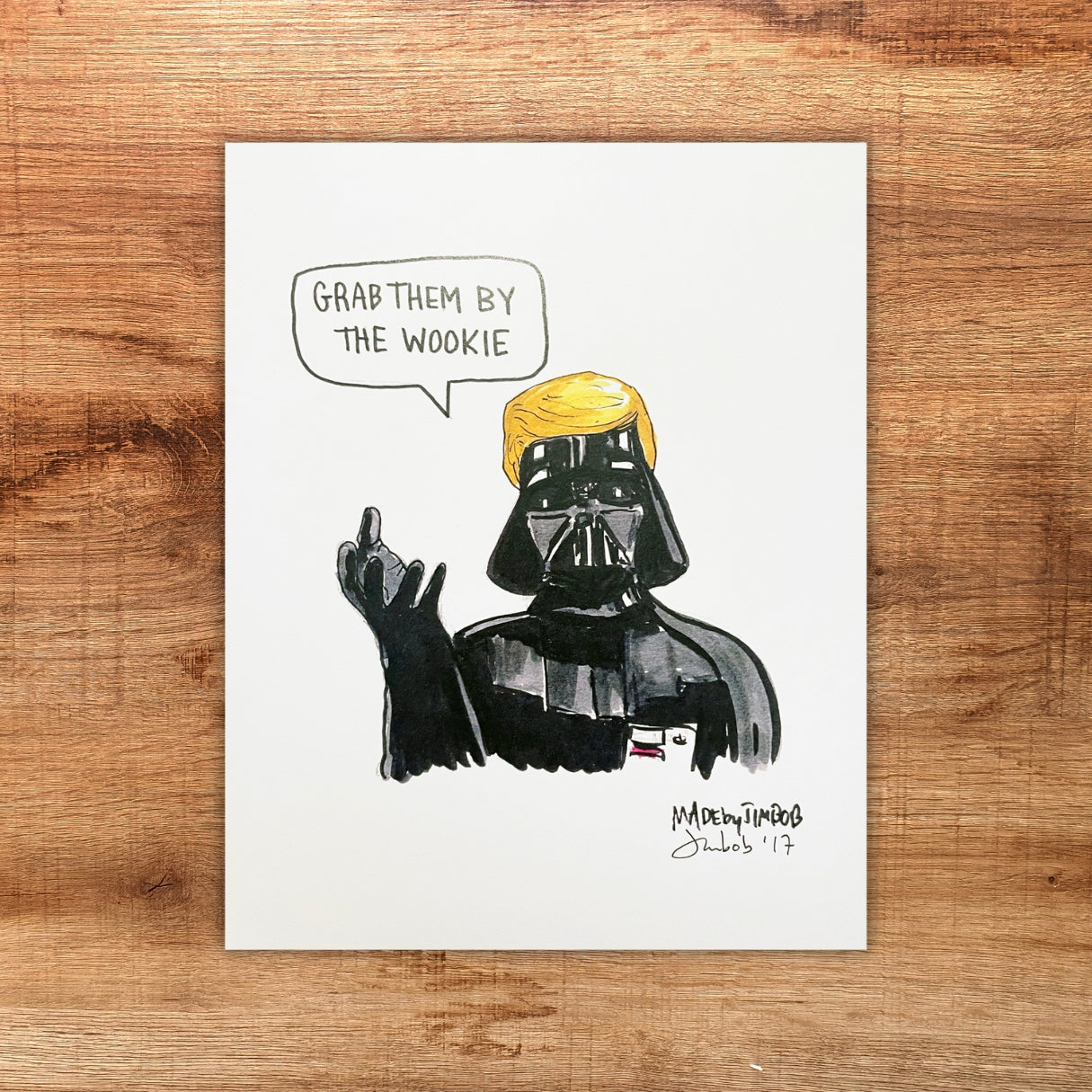 "Grab Them by the Wookie" 8x10in Print - Classic Art Print