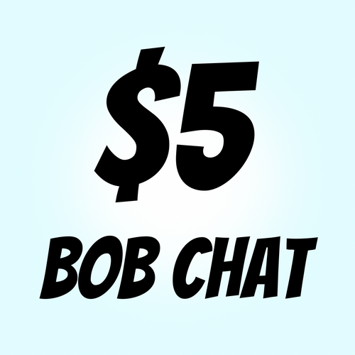 $5 Bob Chat