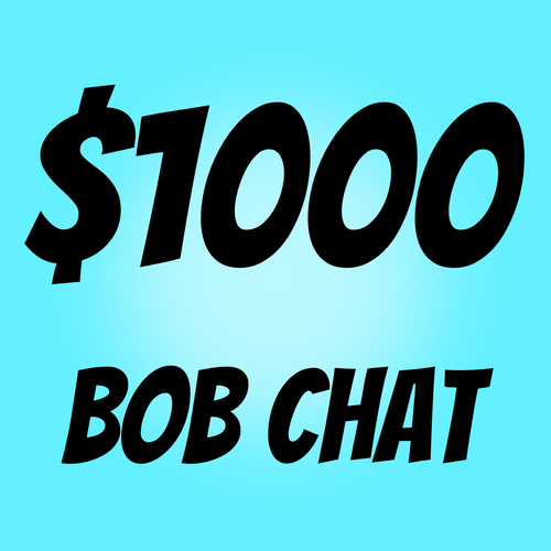 $1,000 Bob Chat