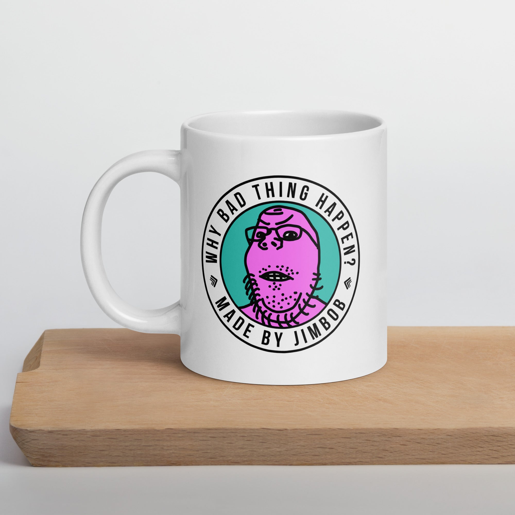 Why Bad Thing Happen Mug - White