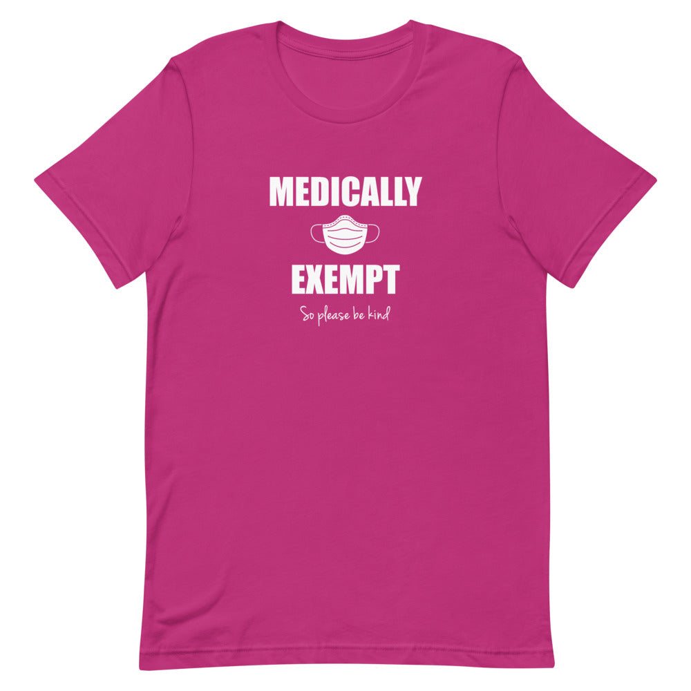 Medically Exempt, So Please Be Kind - Short-Sleeve Unisex T-Shirt