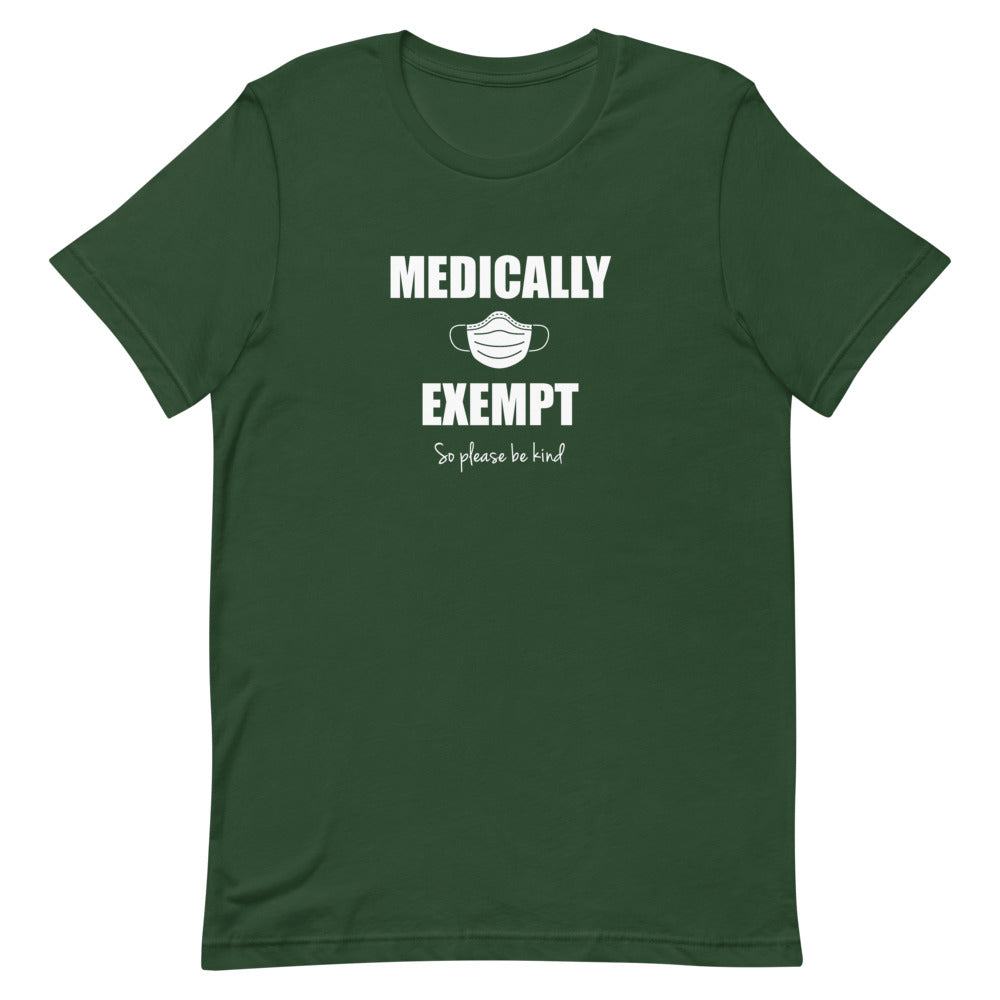 Medically Exempt, So Please Be Kind - Short-Sleeve Unisex T-Shirt