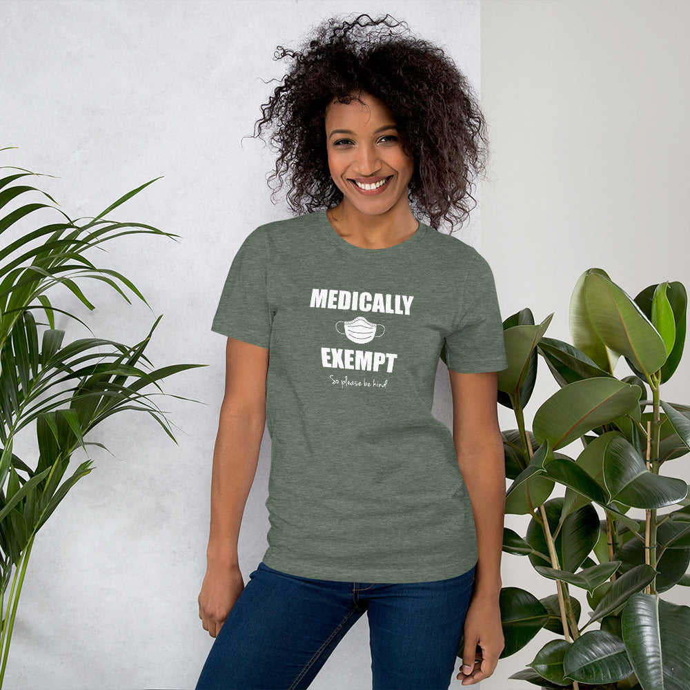 Medically Exempt, So Please Be Kind - Short-Sleeve Unisex T-Shirt